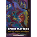 Spirit Matters: White Clay, Red Exits, Distant Others
