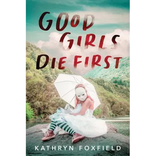 Good Girls Die First