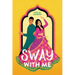 Sway with Me