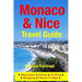Monaco & Nice Travel Guide - Attractions, Eating, Drinking, Shopping & Places To Stay