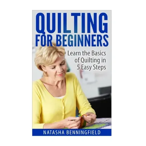 Quilting For Beginners: Learn the Basics of Quilting in 5 Easy Steps
