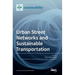 Urban Street Networks and Sustainable Transportation