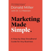 Marketing Made Simple: A Step-By-Step Storybrand Guide for Any Business