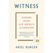 Witness: Lessons from Elie Wiesel's Classroom