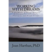 Working With Dreams: A Handbook of Dream Analysis Techniques for Individuals, Therapists and Dream Groups.