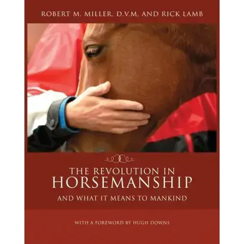 The Revolution in Horsemanship: And What It Means to Mankind