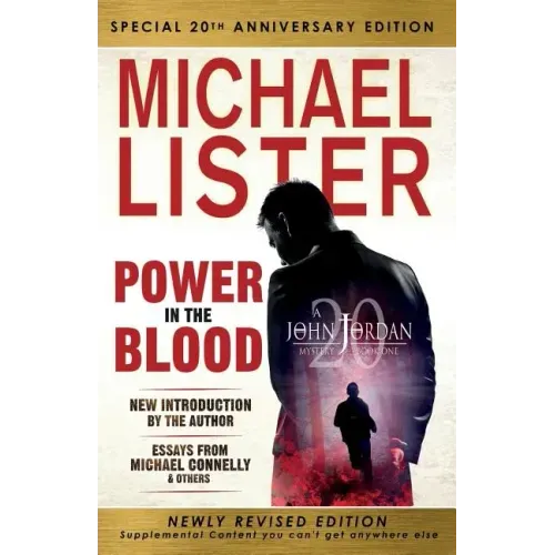 Special 20th Anniversary Edition of POWER IN THE BLOOD: Newly Revised Edition with an Introduction by Michael Connelly
