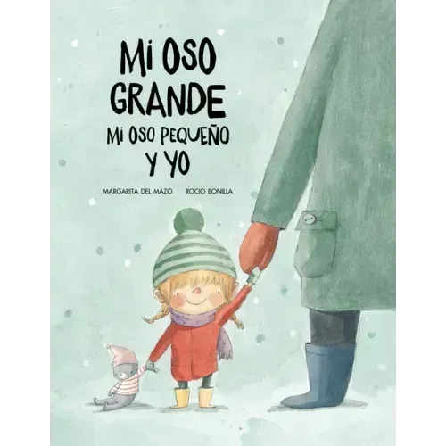 Mi Oso Grande, Mi Oso Pequeño Y Yo: Volume 1