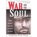 War and the Soul: Healing Our Nation's Veterans from Post-Tramatic Stress Disorder