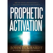 Prophetic Activation: Break Your Limitation to Release Prophetic Influence