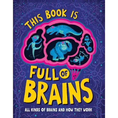 This Book Is Full of Brains