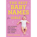 The Best Baby Names for Girls: The Ultimate Resource for Finding the Perfect Girl Name
