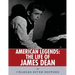 American Legends: The Life of James Dean