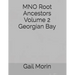 MNO Root Ancestors Volume 2 Georgian Bay