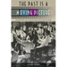 The Past Is a Moving Picture: Preserving the Twentieth Century on Film
