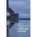 Celtic Christianity and Climate Crisis: Twelve Keys for the Future of the Church