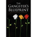 The Gangster's Blueprint