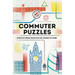 Overworked & Underpuzzled: Commuter Puzzles: Even the Journey to Work Can Be Puzzling!