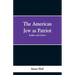The American Jew as Patriot. Soldier and Citizen
