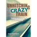 Unhitching from the Crazy Train: Finding Rest in a World You Can't Control