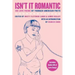 Isn't It Romantic: 100 Love Poems by Younger American Poets