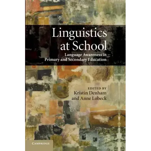 Linguistics at School: Language Awareness in Primary and Secondary Education