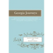Georgia Journeys: Being an Account of the Lives of Georgia's Original Settlers and Many Other Early Settlers