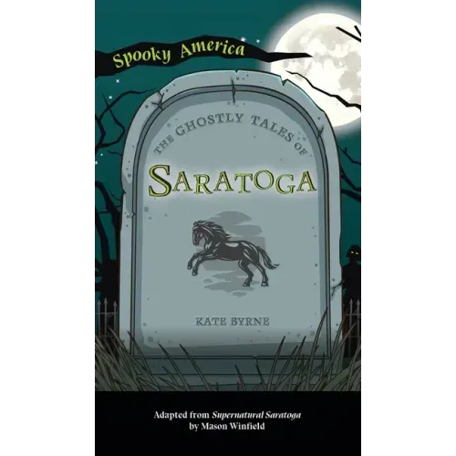 Ghostly Tales of Saratoga