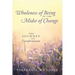 Wholeness of Being in the Midst of Change: The Journey of Transformation