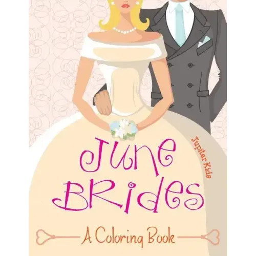 June Brides (A Coloring Book)