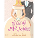 June Brides (A Coloring Book)