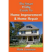 The Smart & Easy Guide To Home Improvement & Home Repair: The DIY House Manual for Do It Yourself Remodeling, Renovation & Redecorating Projects