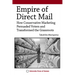 Empire of Direct Mail: How Conservative Marketing Persuaded Voters and Transformed the Grassroots