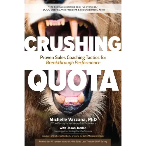 Crushing Quota: Proven Sales Coaching Tactics for Breakthrough Performance