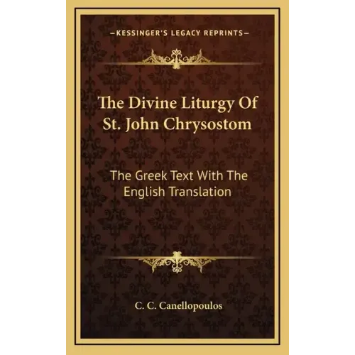 The Divine Liturgy of St. John Chrysostom: The Greek Text with the English Translation