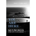You Are Here: Keywords for Life Explorers