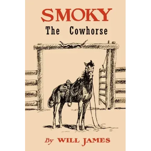 Smoky the Cowhorse: Trade Edition Without Illustrations