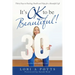 It's Ok to Be Beautiful!: Thirty Days to Healing, Health and Hope for a Beautiful Life
