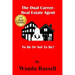 The Dual Career Real Estate Agent: To Be Or Not To Be?