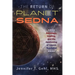 The Return of Planet Sedna: Astrology, Healing, and the Awakening of Cosmic Kundalini