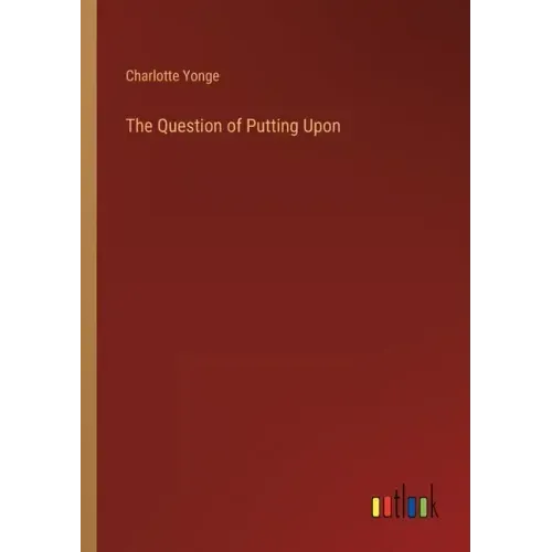 The Question of Putting Upon