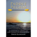 Paddle Pilgrim: An adventure of learning and spirit, kayaking the Mississippi River