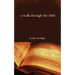 A Walk Through the Bible