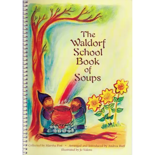 The Waldorf School Book of Soups
