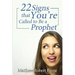 Twenty-Two Signs that You're Called to Be a Prophet