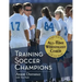 Training Soccer Champions