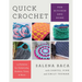 Quick Crochet for Kitchen and Home: 14 Patterns for Dishcloths, Baskets, Totes, & More