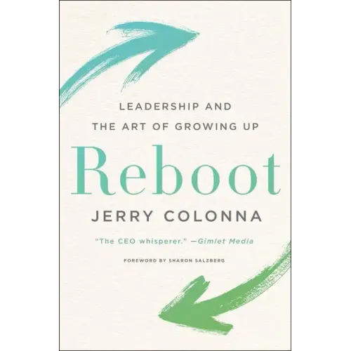 Reboot: Leadership and the Art of Growing Up