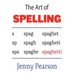 The Art of Spelling