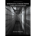 Wrongful Convictions: Cases & Materials - Third Revised Edition